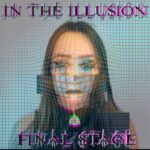 I Final Stage tornano con “In the Illusion”