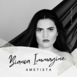 Ametista: fuori il primo singolo “Bianca Immagine”