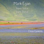 Mark Egan pubblica “Cross Currents”