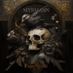 Myrmann pubblica il nuovo album “Pagan Rituals”