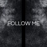“FOLLOW ME”: il nuovo singolo di ALFIE GRAY