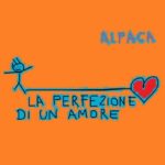 “La perfezione di un amore”: l’album di esordio di Alpaca