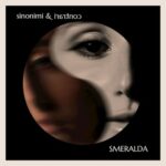 L’EP di debutto di Smeralda è “Sinonimi e Contrari”