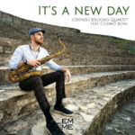 “It’s a new Day”: il nuovo disco di Lorenzo Bisogno Quartet feat. Cosimo Boni