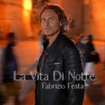 Fabrizio Festa: esce in radio e in digitale il nuovo singolo “La vita di notte”
