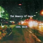 “Cool Rain”: il nuovo singolo di The Memory Of Snow