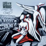 “Looking for Gold”: il debut album dei Life in The Woods