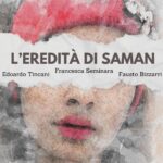 “L’eredità di Saman”: il nuovo brano di Fausto Bizzarri, Edoardo Tincani e Francesca  Seminara