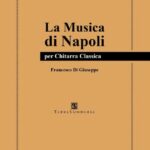 “La musica di Napoli – per chitarra classica” di Francesco Di Giuseppe