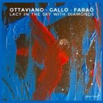 Ottaviano, Gallo e Faraò: fuori l’album “Lacy In The Sky With Diamonds”