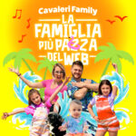 CAVALERI FAMILY: esce il singolo dell’estate “La Famiglia Più Pazza Del Web”