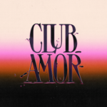 CLUB AMOR: fuoi il loro primo EP omonimo