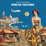 “Venezia -Palermo”: il nuovo brano di Michele Franceschini