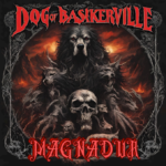 Magnadur pubblica il nuovo singolo “Dog of Baskerville”