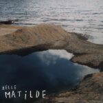 Helle: in radio il nuovo singolo “Matilde”