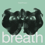 “Breath”: il nuovo singolo di The 24 Project