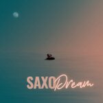 “Saxo Dream”: il nuovo singolo di Sea.bass_beat
