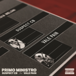 SUSPECT CB: “Primo Ministro” feat. Vale Pain è il nuovo singolo