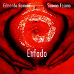 “ENFADO”: il nuovo singolo di EDMONDO ROMANO & SIMONA FASANO