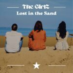 “Lost in the Sand”: il nuovo singolo dei The GirlZ