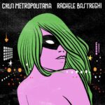 RACHELE BASTREGHI annuncia il singolo cover di Giuni Russo “Crisi Metropolitana”