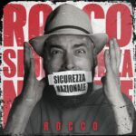 “SICUREZZA NAZIONALE”: la nuova canzone di Rocco