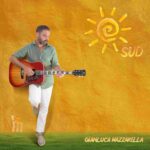 “Quando ti vedrò”: il nuovo singolo di Gianluca Mazzarella