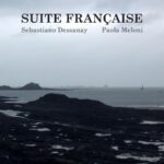 “Suite Française”: il nuovo album di Sebastiano Dessanay e Paola Meloni