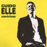 GUIDO ELLE: “DUEPUNTOZERO” è il nuovo album