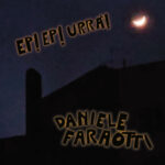 Daniele Faraotti: “EP! EP! Urrà!” è il nuovo album