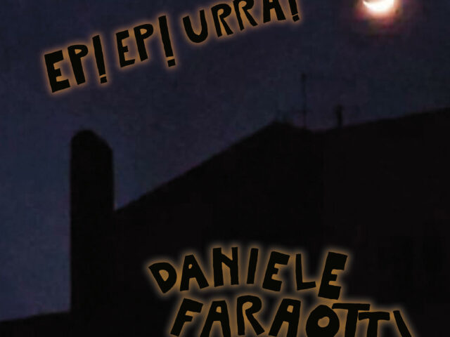 Daniele Faraotti: “EP! EP! Urrà!” è il nuovo album