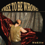 “Free To Be Wrong” è il secondo singolo di NuElle