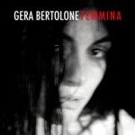 “FEMMINA”: il secondo album di Gera Bertolone