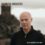 “In the shadow of the giant”: il nuovo album di Maurizio Innocenti