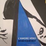 “L’AMORE VERO”: il nuovo singolo di ANDREADIECI