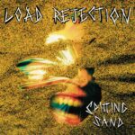 I Load Rejection pubblicano “Spitting Sand”