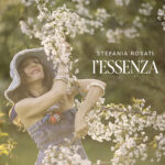 Stefania Rosati: disponibile il nuovo album “L’Essenza”